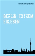Herold zu Moschdehner - Berlin extrem erleben