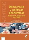 Gonzalo Caballero Míguez, Fernando Toboso López - Democracia y políticas económicas : elaboración, negociación y opciones