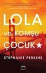 Stephanie Perkins - Lola ve Komsu Cocuk