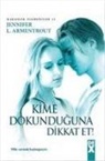 Jennifer L. Armentrout - Kime Dokunduguna Dikkat Et
