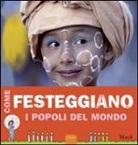 MACK - Come festeggiano i popoli del mondo