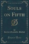 Harley Granville-Barker - Souls on Fifth (Classic Reprint)