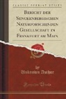 Unknown Author - Bericht der Senckenbergischen Naturforschenden Gesellschaft in Frankfurt am Main (Classic Reprint)