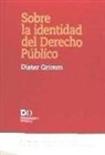 Dieter Grimm - Sobre la identidad del Derecho Público