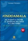 Giovanni Falconieri - #Indoamala. Da Moratti a Thohir, la stagione dell'Inter in 2000 Tweet
