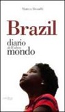 Matteo Donelli - Brazil. Diario dall'altro mondo