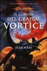 Jean Rabe - Il giorno del grande vortice. La quinta era. DragonLance