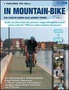 Marco Rossi - I percorsi piu belli in mountain bike. Dal lago di Garda alla laguna veneta. Con DVD