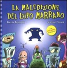 Nicola Brunialti, Simone Frasca - La maledizione del lupo marrano. Con adesivi