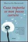 Marinella Raimondi - Cosa importa se non posso correre