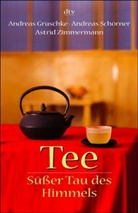 Andreas Gruschke, Andreas Schörner, Astrid Zimmermann - Tee