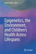 Davi Hollar, David Hollar - Epigenetics, the Environment, and Children's Health Across Lifespans