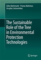 Edita Baltr nait, Edita Baltr_nait_, Pranas Baltr_nas, Edit Baltrenaite, Edita Baltrenaite, Edita Baltrėnaitė... - The Sustainable Role of the Tree in Environmental Protection Technologies