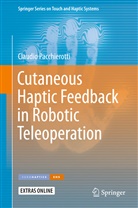 Claudio Pacchierotti - Cutaneous Haptic Feedback in Robotic Teleoperation