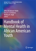 Cheryl S. Al-Mateen, Alfiee M. Breland-Noble, Nirbhay N Singh, Chery S Al-Mateen, Cheryl S Al-Mateen, Nirbhay N. Singh - Handbook of Mental Health in African American Youth