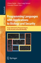 Chiara Bodei, Gianluig Ferrari, Gianluigi Ferrari, Corrado Priami - Programming Languages with Applications to Biology and Security