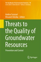 Dotsika, Dotsika, Elissavet Dotsika, Andre Scozzari, Andrea Scozzari - The Handbook of Environmental Chemistry - 40: Threats to the Quality of Groundwater Resources