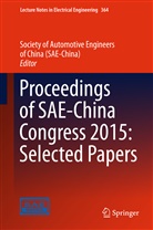China Society of Automotive Engineers, Society of Automotive Engineers of China, Chin Society of Automotive Engineers, China Society of Automotive Engineers, Society of Automotive Engineers of China, Society of Automotive Engineers of China (SAE) - Proceedings of the Society of Automotive Engineers (SAE) - China Congress 2015