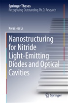 Kwai Hei Li - Nanostructuring for Nitride Light-Emitting Diodes and Optical Cavities