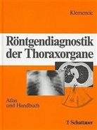 Janes Klemencic - Röntgendiagnostik der Thoraxorgane