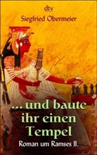 Siegfried Obermeier - . . . und baute ihr einen Tempel