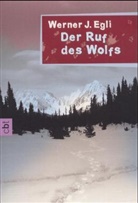 Werner J. Egli - Der Ruf des Wolfs