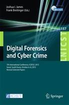 Breitinger, Breitinger, Frank Breitinger, Joshu I James, Joshua I James, Joshua I. James - Digital Forensics and Cyber Crime