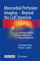 M Elizabet Oates, M Elizabeth Oates, M. Elizabeth Oates, Vincent L Sorrell, Vincent L. Sorrell - Myocardial Perfusion Imaging - Beyond the Left Ventricle