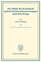 Alfred Lansburgh, Kar Diehl, Karl Diehl, Franz Eulenburg, Felix Somary - Die Politik der Reichsbank und die Reichsschatzanweisungen nach dem Kriege.