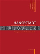 Hansestadt Lübeck, Hansestad Lübeck, Hansestadt Lübeck - Hansestadt Lübeck - Sanierung und Entwicklung der Lübecker Altstadt