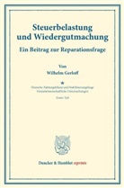 Wilhelm Gerloff, Kar Diehl, Karl Diehl, Walther Lotz, Felix Somary - Steuerbelastung und Wiedergutmachung. Ein Beitrag zur Reparationsfrage.
