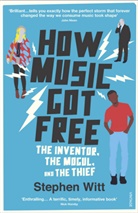 Stephen Witt, Witt Stephen - How Music Got Free