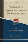 Unknown Author - Annales Du Jardin Botanique De Buitenzorg, Vol. 1 (Classic Reprint)
