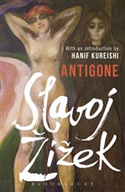 Slavoj �i�ek, Slavoj Zizek, Slavoj (Birkbeck Institute for Humanities Zizek, Slavoj Žižek - Antigone