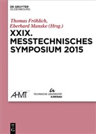 Thoma Fröhlich, Thomas Fröhlich, Manske, Manske, Eberhard Manske - XXIX Messtechnisches Symposium