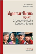 Ingrid Horstmann, Klaus R. Schröder, Noack, Georg Noack, Klau R Schröder, Klaus R. Schröder - Myanmar/Burma erzählt: 25 zeitgenössische Kurzgeschichten