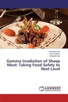 Shagufta Naz, Noshab Rani, Noshaba Rani, Faiz Saleem, Faiza Saleem - Gamma Irradiation of Sheep Meat: Taking Food Safety to Next Level