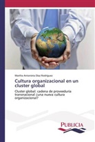 Martha Antonieta Díaz Rodríguez - Cultura organizacional en un cluster global