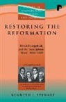 Kenneth Stewart, Kenneth J Stewart - Restoring The Reformation