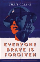 Chris Cleave - Everyone Brave Is Forgiven