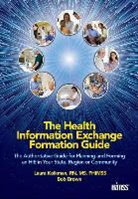 Bob Brown, Laura Kolkman, Laura Brown Kolkman, Laura/ Brown Kolkman, Kolkman Laura - Health Information Exchange Formation Guide