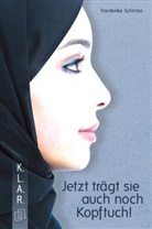 Friederike Schmöe - Jetzt trägt sie auch noch Kopftuch!