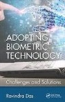 Ravindra Das, Ravindra (Apollo Biometrics Das, Ravindra (President Das, Das Ravindra - Adopting Biometric Technology