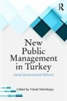 Yuksel Demirkaya, Yuksel (Marmara Ueniversitesi Demirkaya, Yuksel (Marmara Universitesi Demirkaya, Yuksel Demirkaya, Yüksel Demirkaya, Yuksel (Marmara Ueniversitesi Demirkaya - New Public Management in Turkey