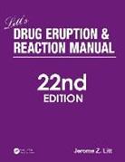 Jerome Z. Litt, Jerome Z. Shear Litt, Neil Shear, Neil H. Shear - Litt''s Drug Eruption and Reaction Manual