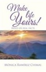 Monica Ramirez Chimal, Mónica Ramírez Chimal - Make life Yours!
