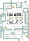 Jack Phillips, Jack J. Phillips, Patricia Pulliam Phillips, Patricia Pulliam/ Phillips Phillips - Real World Training Evaluation