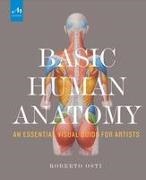 Peter Drake, Roberto Osti - Basic Human Anatomy An Essential Visual Guide for Artists