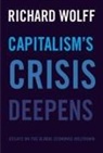Richard Wolff, Richard D. Wolff, Wolff Richard - Capitalism's Crisis Deepens