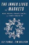 Ray Fisman, Raymond Fisman, Tim Sullivan, Tim/ Fisman Sullivan - The Inner Lives of Markets